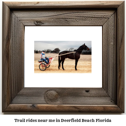 trail rides near me in Deerfield Beach, Florida